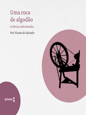 cover image of Uma roca de algodão--crônicas selecionadas